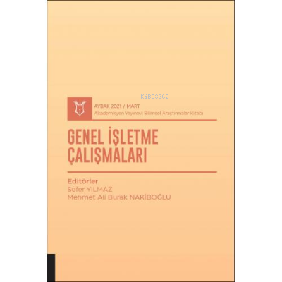 Genel İşletme Çalışmaları | Sefer Yılmaz | Akademisyen Kitabevi