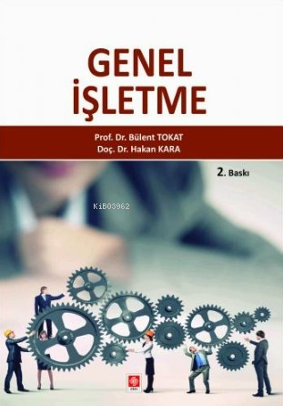 Genel İşletme | Bülent Tokat | Ekin Yayıncılık