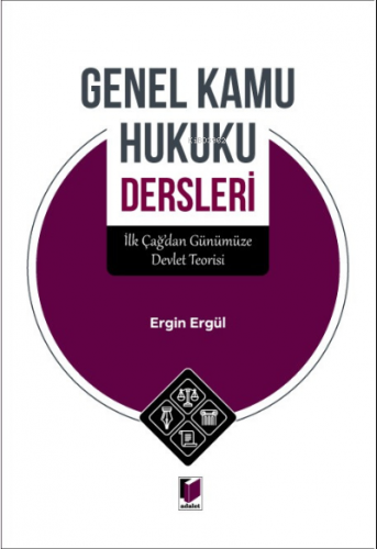 Genel Kamu Hukuku Dersleri | Ergin Ergül | Adalet Yayınevi