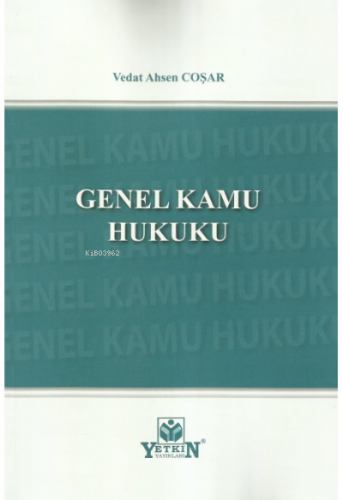 Genel Kamu Hukuku | Vedat Ahsen Coşar | Yetkin Yayınları