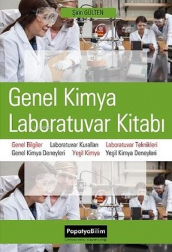 Genel Kimya Laboratuvar Kitabı | Şirin Gülten | Papatya Bilim