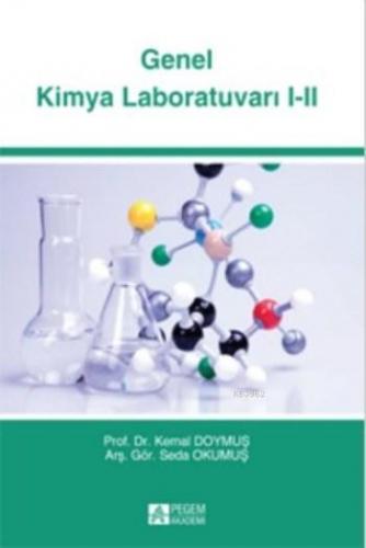 Genel Kimya Laboratuvarı 1 - 2 | Kemal Doymuş | Pegem Akademi Yayıncıl