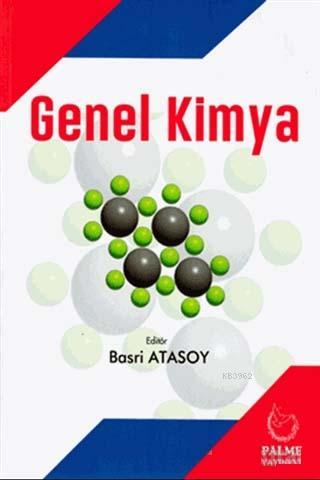 Genel Kimya | Basri Atasoy | Palme Yayınevi