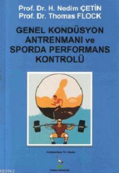 Genel Kondüsyon Antrenmanı ve Sporda Performans Kontrolü | H. Nedim Çe