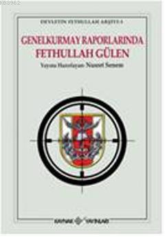 Genel Kurmay Raporlarında Fethullah Gülen | Nusret Senem | Kaynak Yayı