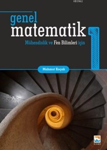 Genel Matematik 1 Mühendislik ve Fen Bilimleri için | Mahmut Koçak | N