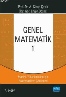 Genel Matematik 1; MYO'lar İçin Matematik ve Çözümleri | Ahmet Sinan Ç