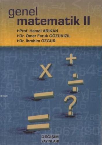 Genel Matematik II | Ömer Faruk Gözükızıl | Değişim Yayınları