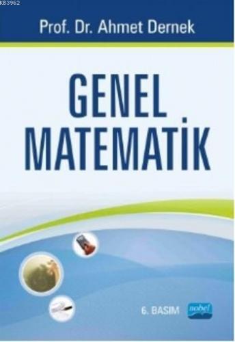 Genel Matematik | Ahmet Dernek | Nobel Akademik Yayıncılık