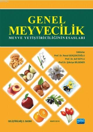 Genel Meyvecilik Meyve Yetiştiriciliğinin Esasları | Resul Gerçekçioğl