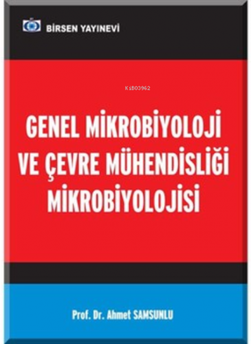 Genel Mikrobiyoloji ve Çevre Mühendisliği Mikrobiyolojisi | Ahmet Sams