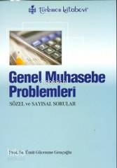 Genel Muhasebe Problemleri; Sözel ve Sayısal Sorular | Ümit Gücenme Ge