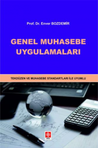 Genel Muhasebe Uygulamaları | Enver Bozdemir | Ekin Yayınevi - Ankara