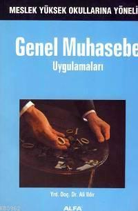 Genel Muhasebe Uygulamaları | Ali Ildır | Alfa Basım Yayım Dağıtım