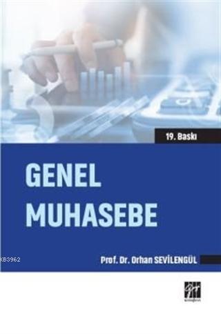 Genel Muhasebe | Orhan Sevilengül | Gazi Kitabevi