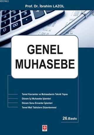 Genel Muhasebe | İbrahim Lazol | Ekin Kitabevi Yayınları