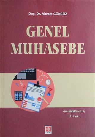 Genel Muhasebe | Ahmet Gökgöz | Ekin Kitabevi Yayınları