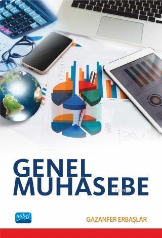 Genel Muhasebe | Gazanfer Erbaşlar | Nobel Akademik Yayıncılık