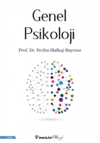 Genel Piskoloji | Feriha (Balkış) Baymur | İnkılâp Kitabevi