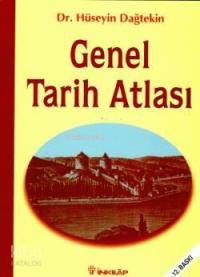 Genel Tarih Atlası | Hüseyin Dağtekin | İnkılâp Kitabevi