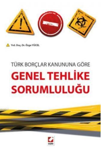 Genel Tehlike Sorumluluğu | Özge Yücel | Seçkin Yayıncılık