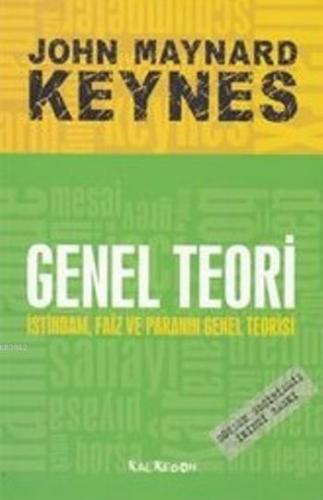 Genel Teori; İstihdam Faiz ve Paranın Genel Teorisi | John Maynard Key