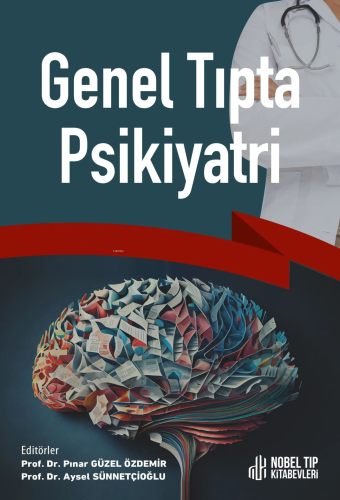 Genel Tıpta Psikiyatri | Pınar Güzel Özdemir | Nobel Tıp Kitabevi