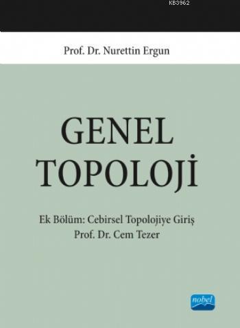 Genel Topoloji | Nurettin Ergun | Nobel Akademik Yayıncılık