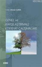 Genel ve Karşılaştırmalı Edebiyat Çalışmaları | Ahmet Cuma | Çizgi Kit