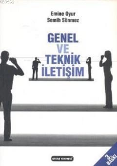 Genel ve Teknik İletişim | Emine Oyur | Savaş Yayınevi