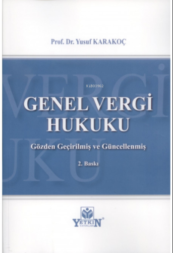 Genel Vergi Hukuku | Yusuf Karakoç | Yetkin Yayınları