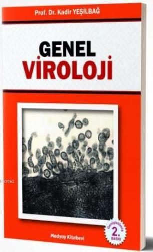 Genel Viroloji | Kadir Yeşilbağ | Medyay Kitabevi