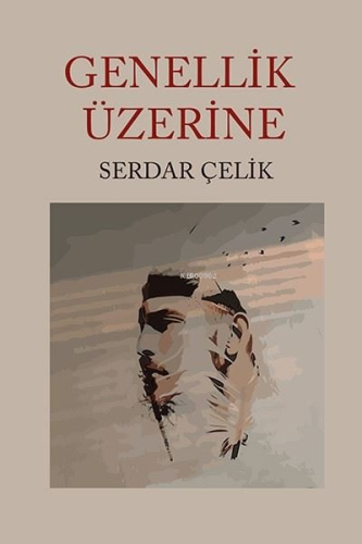 Genellik Üzerine | Serdar Çelik | Ritim Sanat Yayınları