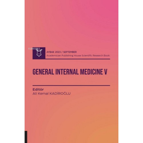 General Internal Medicine V ( Aybak 2023 September ) | Ali Kemal Kadır