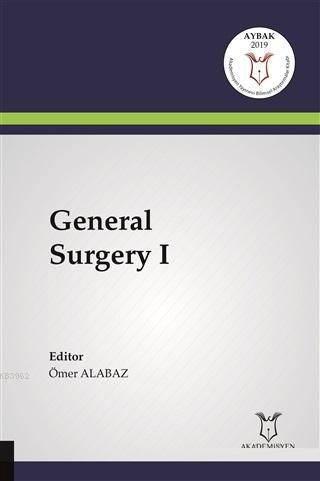 General Surgery 1 | Ömer Alabaz | Akademisyen Kitabevi