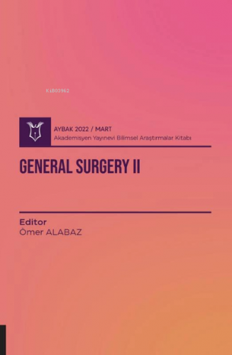 General Surgery II ( AYBAK 2021 Mart ) | Ömer Alabaz | Akademisyen Kit