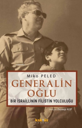 Generalin Oğlu - Bir İsraillinin Filistin Yolculuğu | Miko Peled | Kak