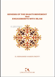 Genesis Of The Bhaktı Movement And Engagements With İslam | Mohammed H