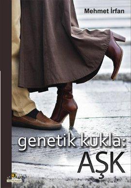 Genetik Kukla: Aşk | Mehmet İrfan | Ütopya Yayınevi