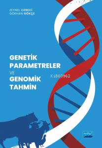 Genetik Parametreler ve Genomik Tahmin | Zeynel Cebeci | Nobel Akademi