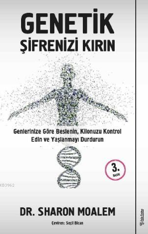 Genetik Şifrenizi Kırın; Genlerinize Göre Beslenin, Kilonuzu Kontrol E