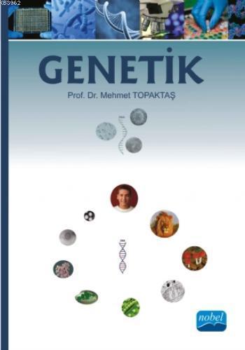 Genetik | Mehmet Topaktaş | Nobel Akademik Yayıncılık