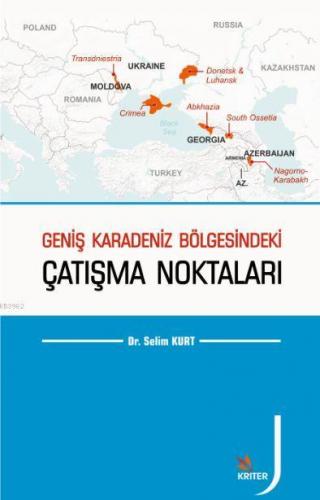 Geniş Karadeniz Bölgesindeki Çatışma Noktaları | Selim Kurt | Kriter Y