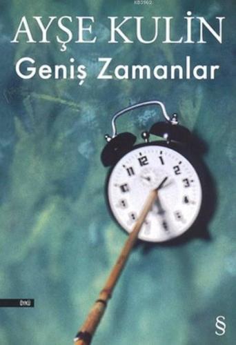 Geniş Zamanlar | Ayşe Kulin | Everest Yayınları