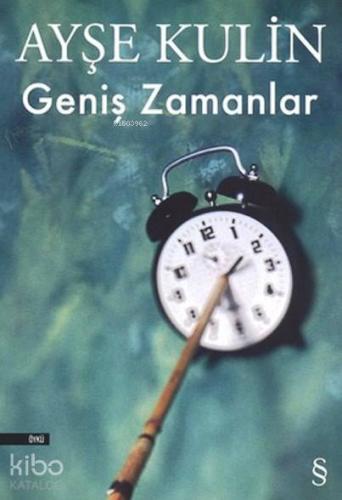 Geniş Zamanlar | Ayşe Kulin | Everest Yayınları