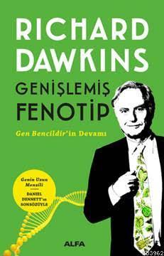 Genişlemiş Fenotip; Gen Bencildir'in Devamı | Richard Dawkins | Alfa B