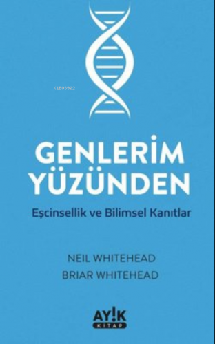 Genlerim Yüzünden | Briar Whitehead | Ayık Kitap