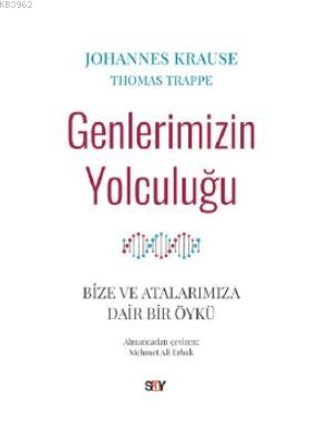 Genlerimizin Yolculuğu; Bize ve Atalarımıza Dair Bir Öykü | Johannes K