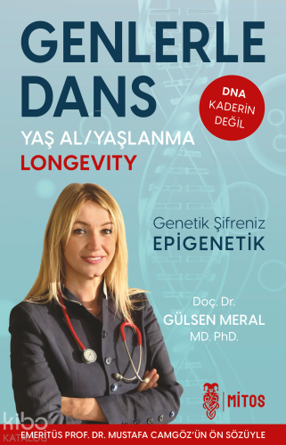 Genlerle Dans;Yaş Al - Yaşlanma | Gülsen Meral | Mitos Yayıncılık