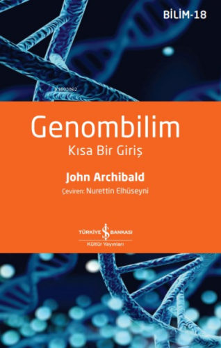 Genombilim– Kısa Bir Giriş | John Archibald | Türkiye İş Bankası Kültü